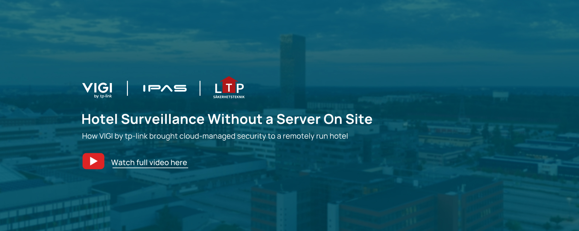 Hotel Surveillance Without a Server On Site