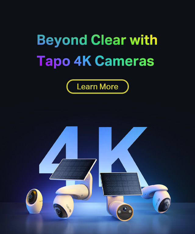 Tapo 4K Cameras