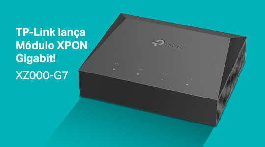 XZ000-G7: lançamento da TP-Link visa maior flexibilidade para provedores de internet
