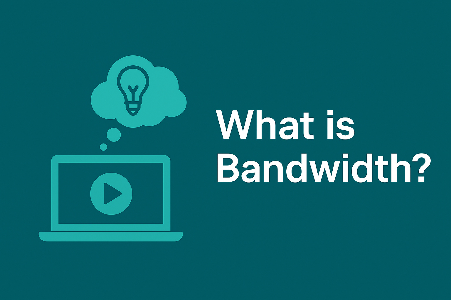 Bandwidth Explained: Why It Matters for Streaming, Gaming & Work