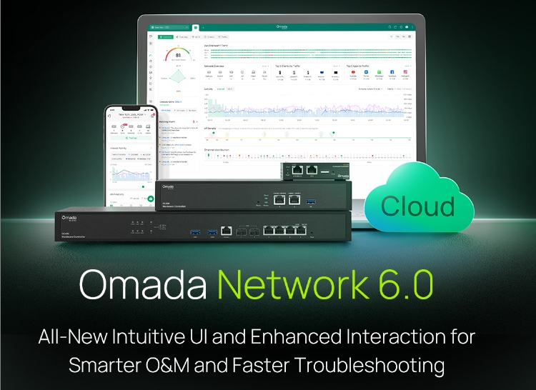 Introducing Omada Network 6.0 — New Intuitive Experience for Faster Troubleshooting and Precision O&M