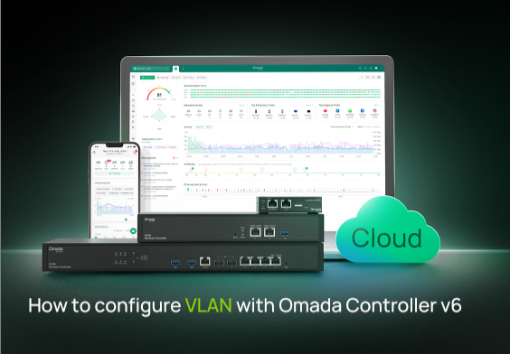 How to configure VLAN with Omada Network v6
