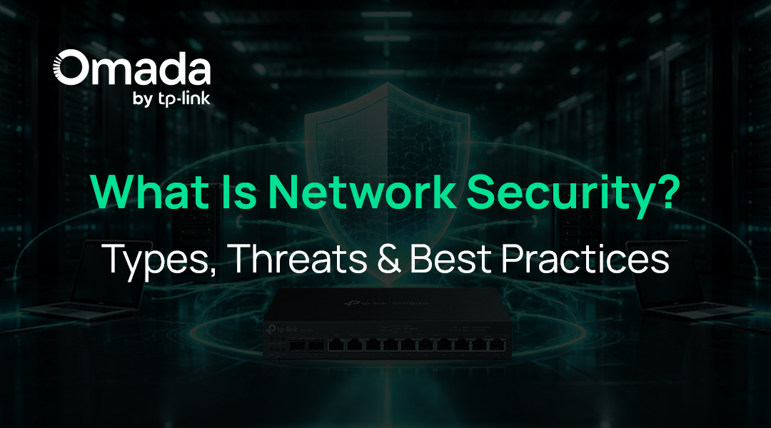 What Is Network Security? Types, Threats & Best Practices