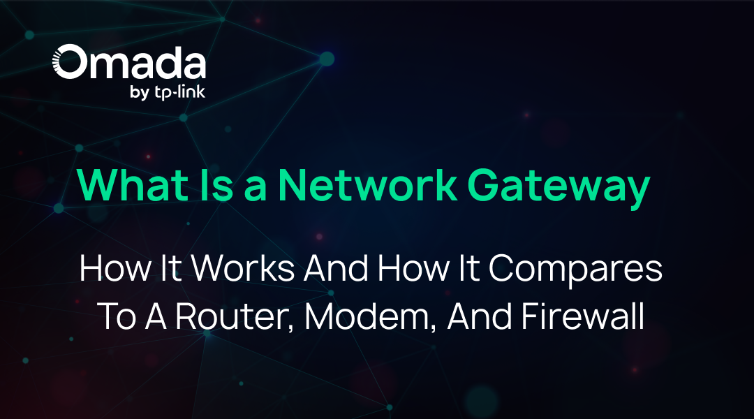 What Is a Network Gateway? Definition and How It Works