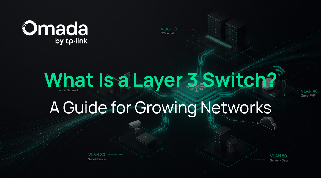 What Is a Layer 3 Switch? A Guide for Growing Networks
