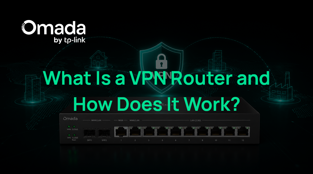Router VPN Là Gì và Hoạt Động Như Thế Nào?
