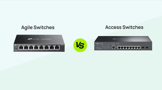 Agile switche vs. Access switche: Který Omada switch potřebujete?