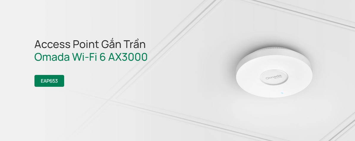 Omada EAP653 - Tuyệt Phẩm Wi-Fi 6 AX3000 Siêu Mỏng Cho Doanh Nghiệp Hiện Đại