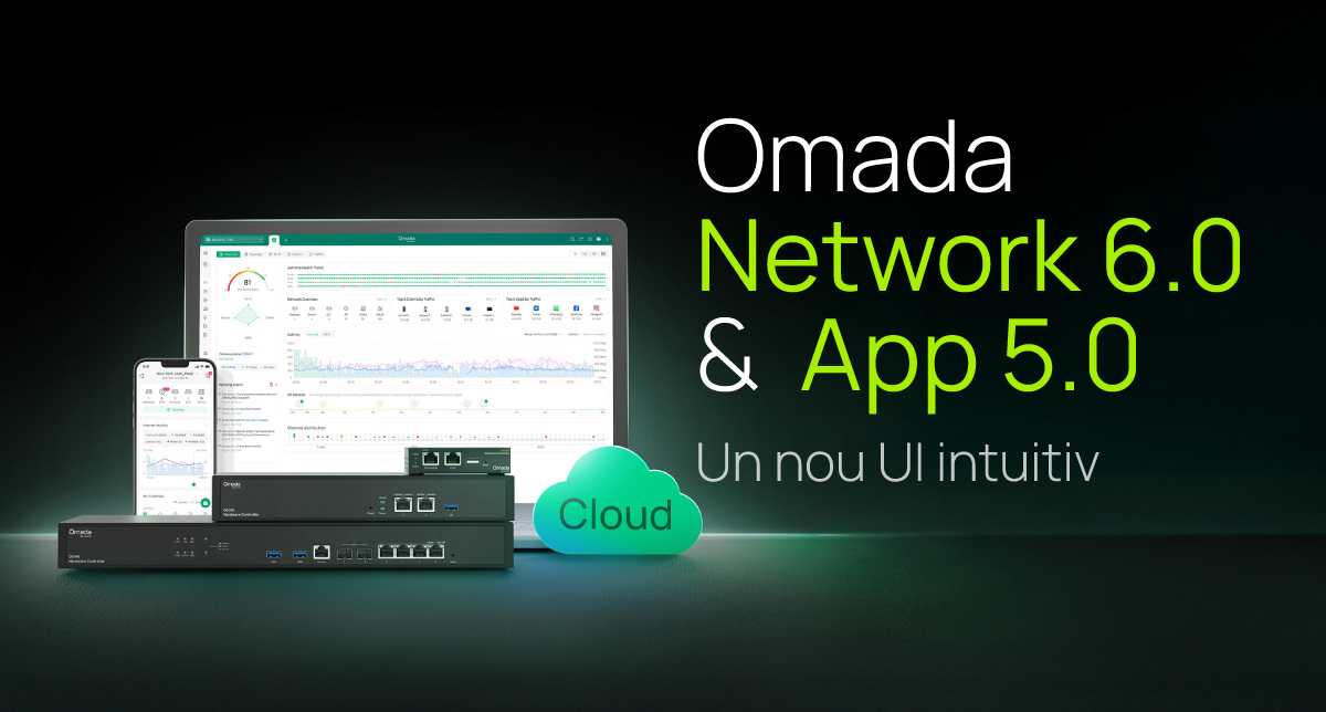 Omada Network 6.0—O experiență intuitivă pentru utilizarea, mentenanța și depanarea rețelelor