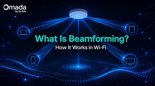 What Is Beamforming? How It Works in Wi-Fi