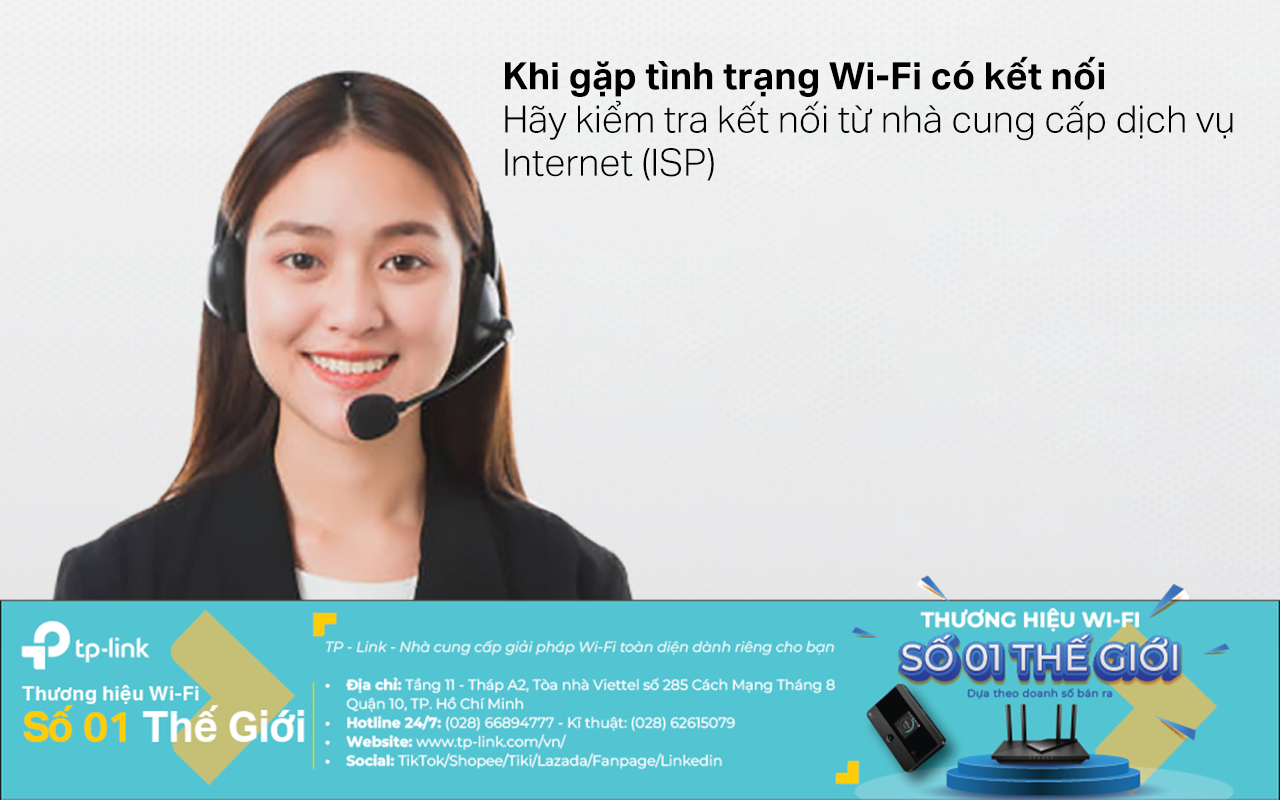 bạn cần đảm bảo rằng không có sự cố nào đến từ phía nhà cung cấp dịch vụ Internet (ISP)