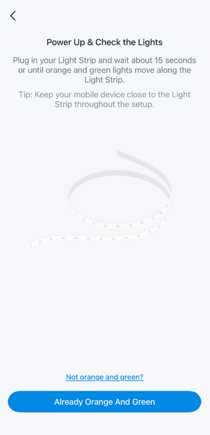 Plug in the light strip and wait for the lights to turn orange and green.
