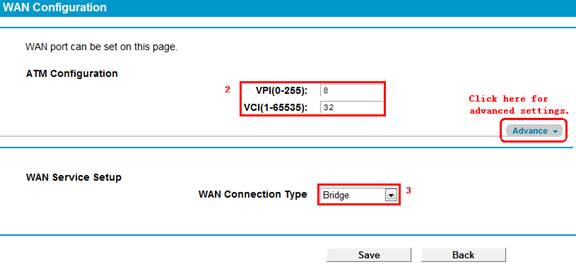 Configure the VPI/VCI and the WAN connection type for the Bridge Interface.