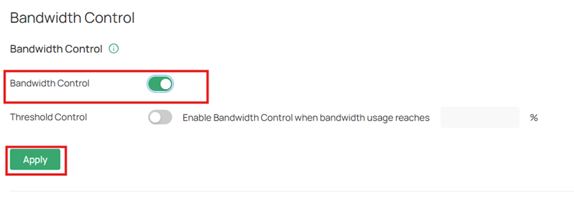 Enable this setting to push Bandwidth Control globally.