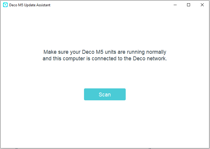 Deco M5 Update Assistant screen prompting the user to ensure Deco units are running and the computer is connected, with a Scan button.