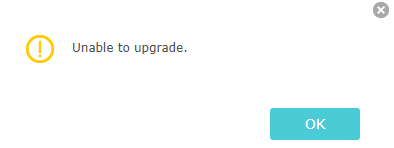 TP-Link router "Unable to upgrade" error dialog with OK button.