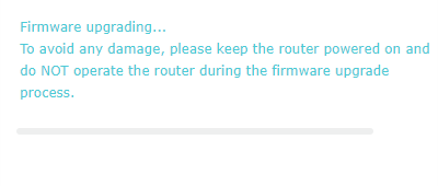 Firmware upgrading progress screen advising to keep the router powered on and not operate it during the upgrade.