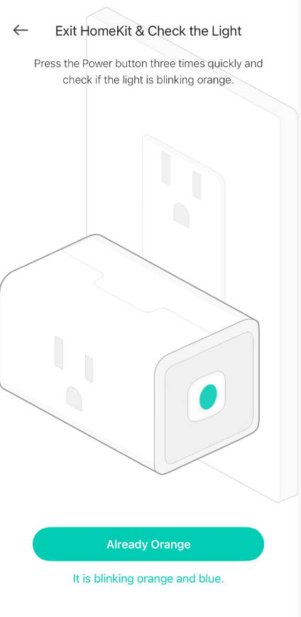 Kasa app "Exit HomeKit & Check the Light" screen showing smart plug illustration prompting the user to press the plug power button three times quickly and check for blinking orange light.