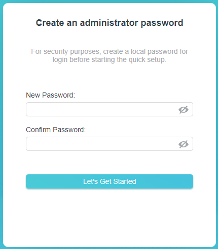 Create an administrator password page with New Password and Confirm Password fields and Let's Get Started button.