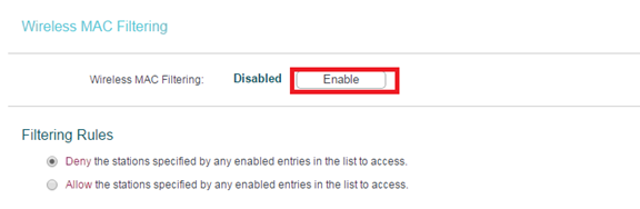 Wireless MAC Filtering page with Enable button highlighted and Deny filtering rule selected.