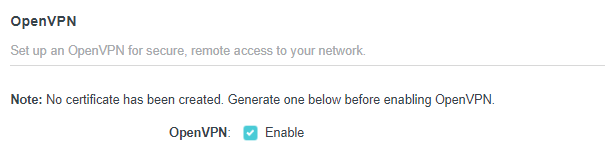 OpenVPN settings panel with Enable checkbox checked and a note that no certificate has been created.