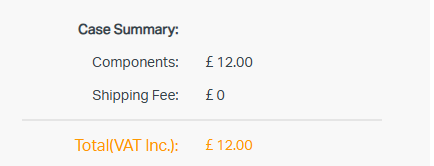 Case summary page shows components cost as £12, shipping fee as £0, and a total amount of £12 including VAT.