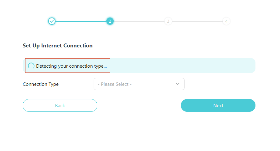 A quick setup interface showing "Detecting your connection type," a connection type option, and two buttons: Back and Next.