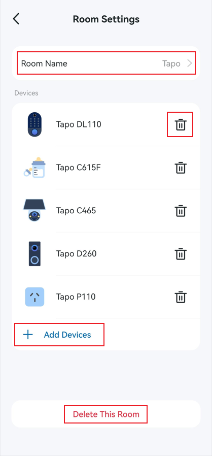 Tap Room Name to edit it. Tap Add devices to include more devices. Tap the delete icon to remove the device from this room. Tap Delete This Room to remove the room.