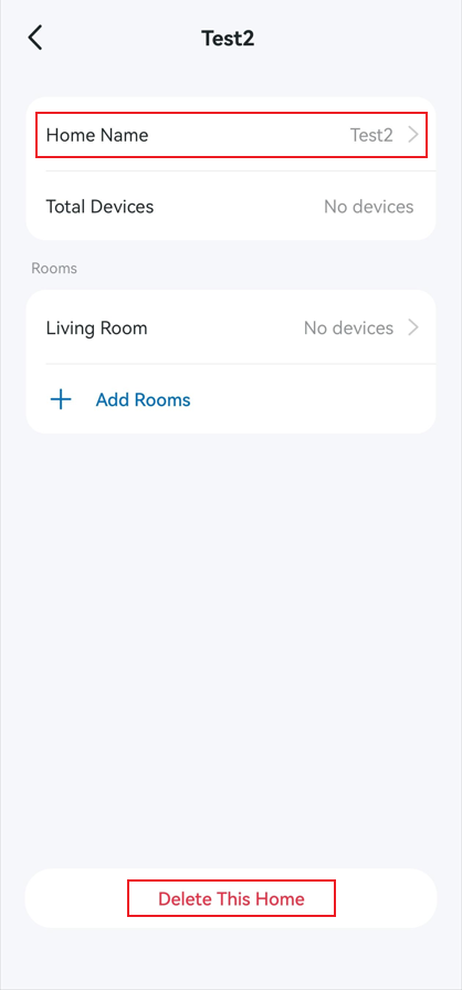 Tap Home Name and edit it. Tap Delete this room and remove it.