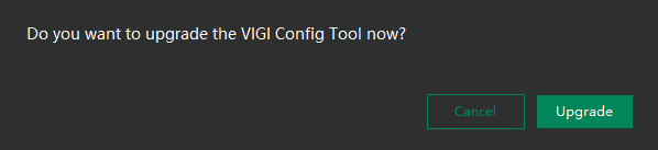 VIGI Config Tool upgrade reminder