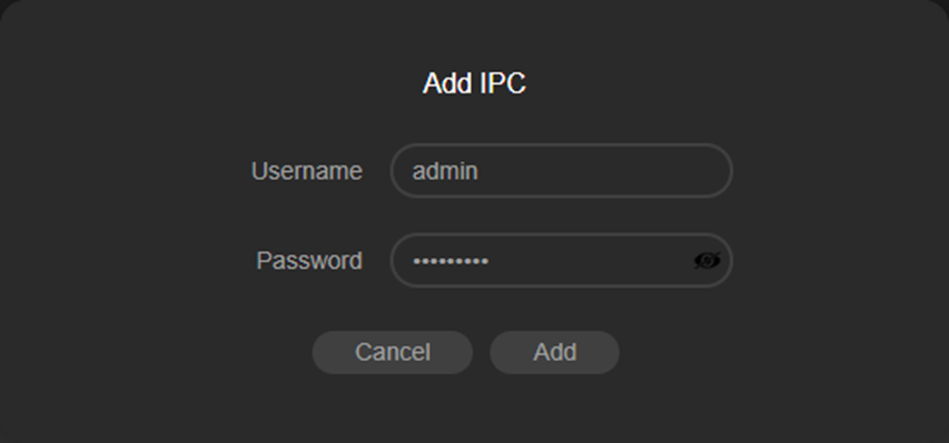Alt-text: Click “Add” to enter the username and password of the IPC.