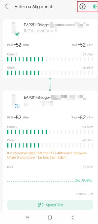 Real-time RSSI value when you adjusting the device, use the sound assistance system on the top right if you need.