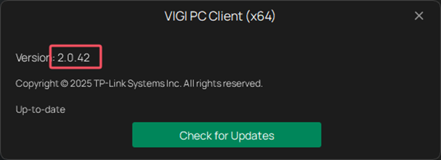 Check the version of VIGI PC Client.
