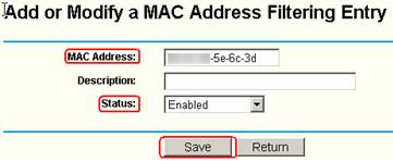 Input MAC address and set status as Enabled.