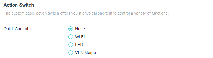 A screenshot of a configuration webpage for a device's physical Action Switch. The page describes the switch as a customizable physical shortcut and provides radio button options for 'Quick Control' functions: None (currently selected), Wi-Fi, LED, and VPN Merge.