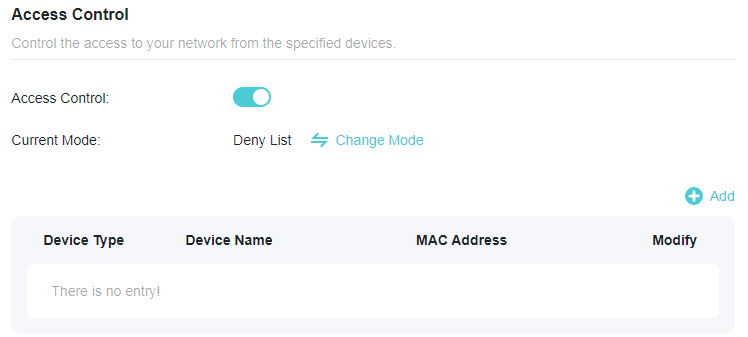 A screenshot of a network router's Access Control settings page. The feature is enabled and set to Deny List mode. The page contains an empty table for defining which devices will be denied access to the network, with columns for Device Type, Device Name, MAC Address, and a plus icon to add new entries.