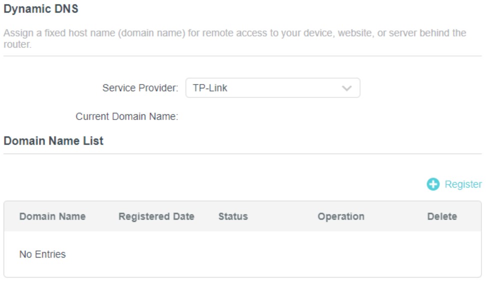 a Dynamic DNS (DDNS) settings page in a router interface. Text explains the feature: "Assign a fixed host name (domain name) for remote access to your device, website, or server behind the router". A dropdown menu for Service Provider is set to "TP-Link", and the "Domain Name List" table below shows "No Entries" and a "+ Register" option.