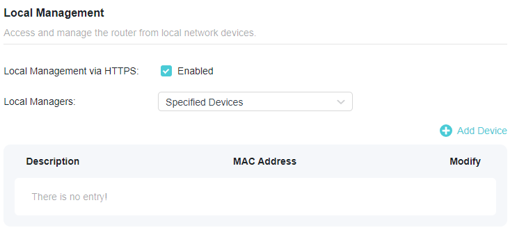A screenshot of a router configuration interface for Local Management settings. The screen shows that HTTPS management is enabled and access is restricted to Specified Devices, with an empty table below stating "There is no entry!".