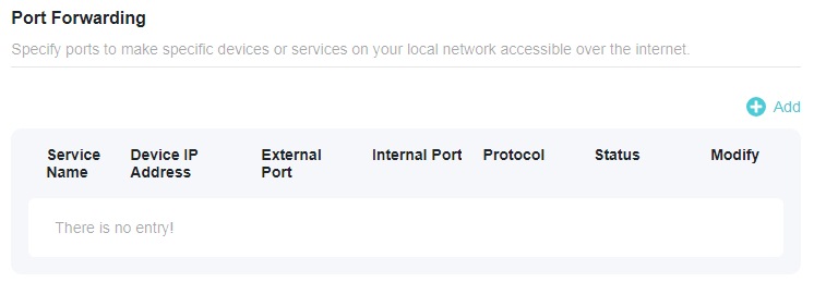A screenshot of a Port Forwarding configuration page in a network router interface. The page includes explanatory text defining the feature, an empty table with columns for Service Name, Device IP Address, External Port, Internal Port, Protocol, Status, and Modify, and an "+ Add" button. Text at the bottom of the table reads "There is no entry!".