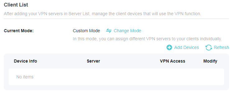 A screenshot of a router configuration page titled "Client List" for managing VPN access. The page explains that in "Custom Mode" different VPN servers can be assigned to individual client devices. It displays an empty table for listing devices and options to "Add Devices" or "Change Mode".