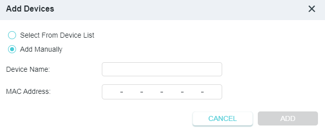 A dialog box titled "Add Devices" in a network interface. The "Add Manually" option is selected, displaying input fields for "Device Name:" and "MAC Address:". The dialog box contains "CANCEL" and a grayed-out "ADD" button.