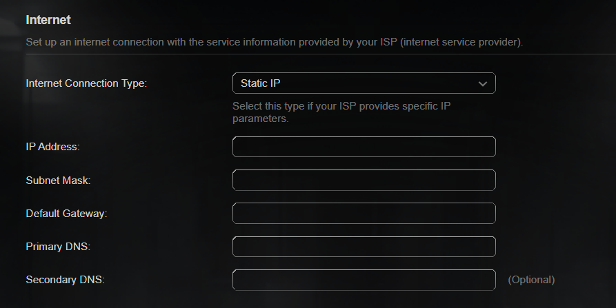  If you choose Static IP, enter the information provided by your ISP in the corresponding fields