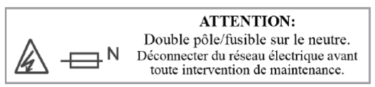 Image, ATTENTION: Double pôle/fusible sur le neutre. Déconnecter du réseau électrique avant toute intervention de maintenance. 