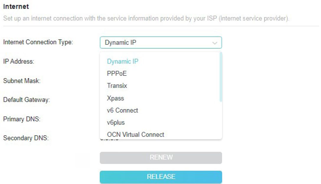 Go to Advanced > Network > Internet and select your Internet Connection Type