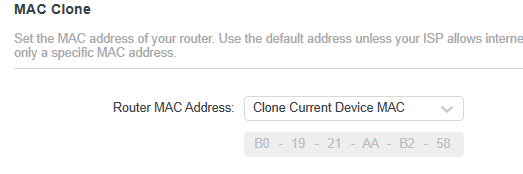 Go to Internet or Advanced > Network > Internet and focus on the MAC Clone section.