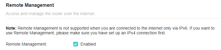 A screenshot of a router configuration interface for Remote Management settings. The feature is enabled via a checked box, and a note explains that an IPv4 connection is required for the feature to function.