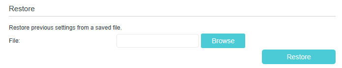 Displays a field to upload previous settings file, and a Restore button on the right bottom.