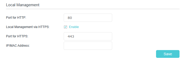 Displays default port for HTTP and HTTPS, checkboxes for enabling local management via HTTPS, and field for specific IP/MAC address.