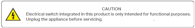 Caution:Unplug the appliance before servicing.