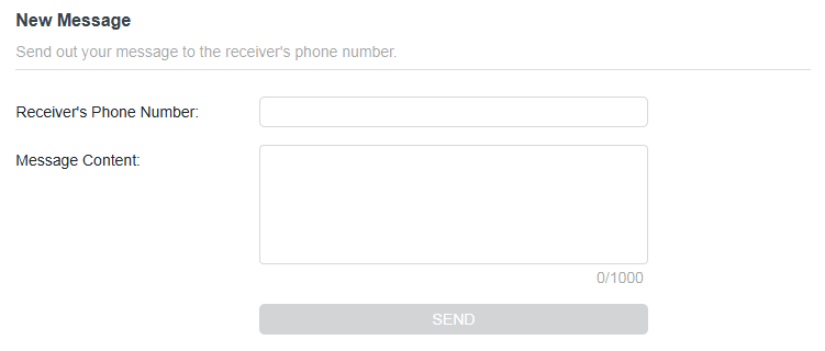 A screenshot of a New Message interface for sending SMS, featuring a blank text input field for "Receiver's Phone Number", a larger text box for "Message Content" with a "0/1000" character counter underneath, and a greyed-out "SEND" button at the bottom.